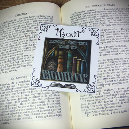 Always Find The Time To Read Horror Books - Magnet