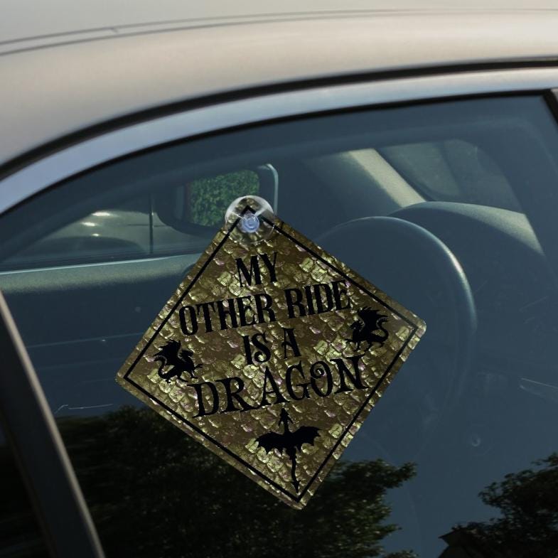 Car Window Cling Metal Sign - My Other Ride is a Dragon