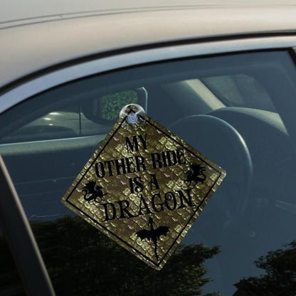 Car Window Cling Metal Sign - My Other Ride is a Dragon